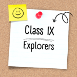 Class IX Explorers