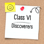 Class VI Discoverers